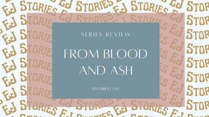 From Blood and Ash | Series Review