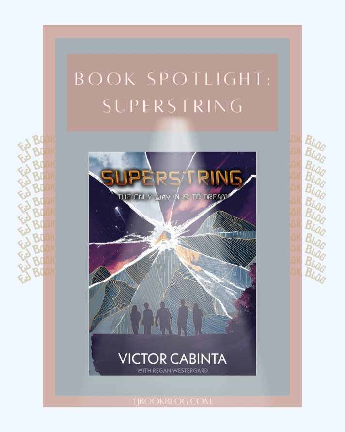 Book Spotlight | Superstring by Victor Cabinta & Regan Westergard