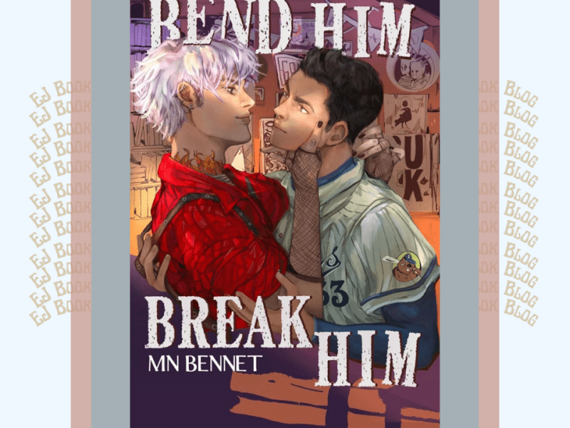 Bend Him Break Him | Dark Bully MM Romance Review