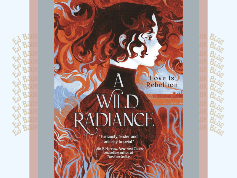 A Wild Radiance | A YA Queer Romantasy Book Review