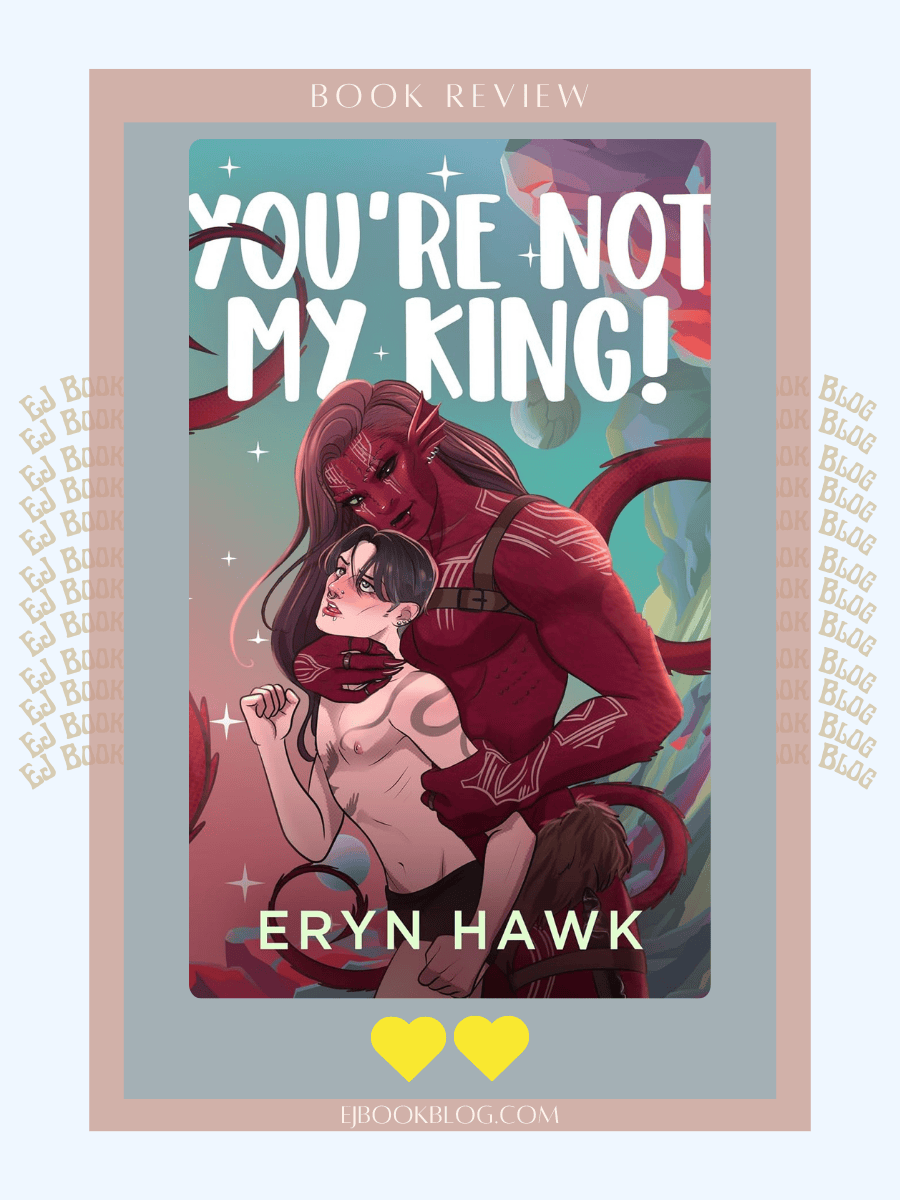 You’re Not My King | MM Alien Romance Review